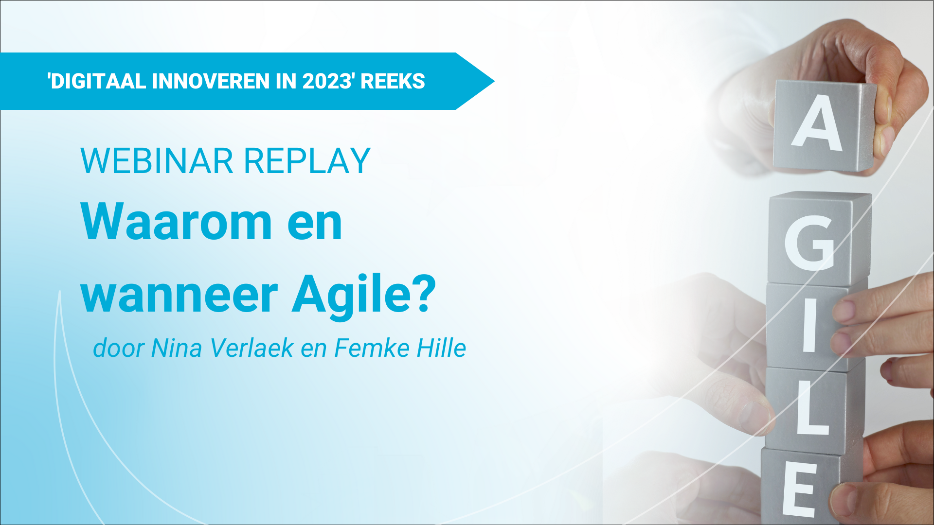 Webinar Replay: Waarom En Wanneer Agile?